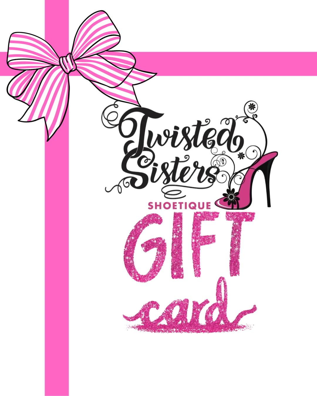 Twisted Sisters Gift Card