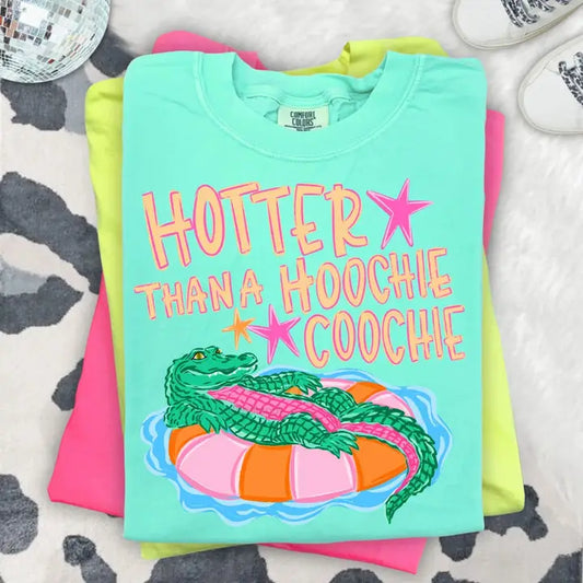 Hotter Than a Hoochie Coochie Comfort Colors Graphic Tee